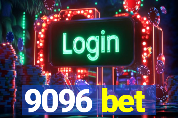 9096 bet